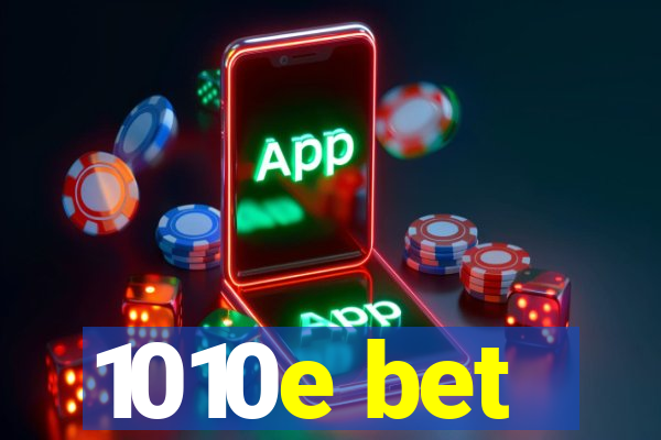 1010e bet